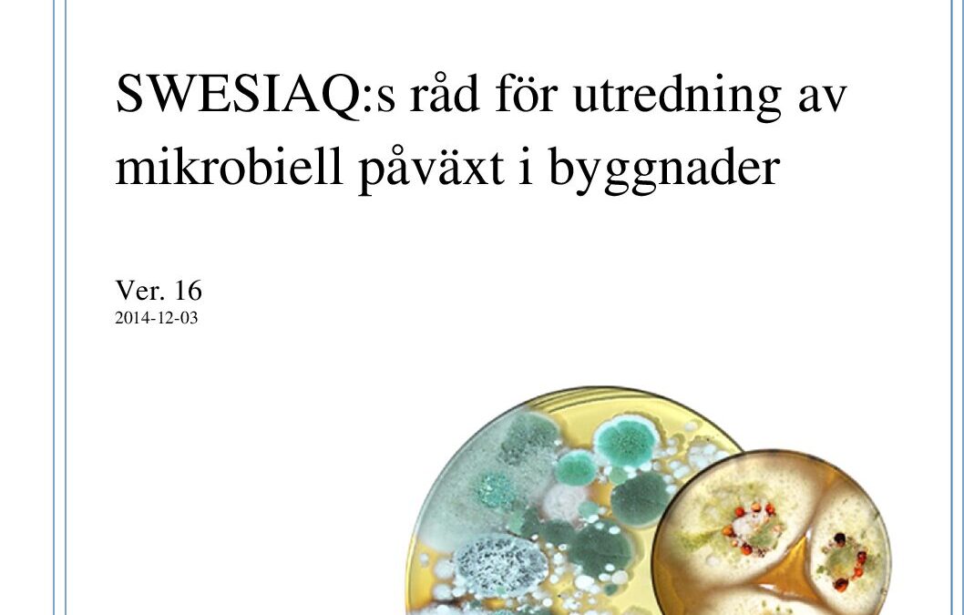 SWESIAQ_råd_om_utredning_av_mikrobiell_påväxt_2014